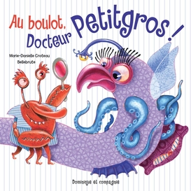 Au boulot, docteur petitgros!