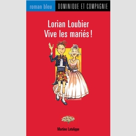 Lorian loubier - vive les mariés !