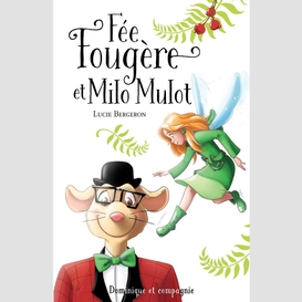 Fée fougère et milo mulot