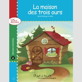 La maison des trois ours - version enrichie