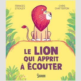 Lion qui apprit a ecouter (le)