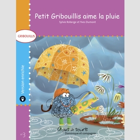 Petit gribouillis aime la pluie - version enrichie