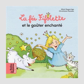 Fee fifolette et le gouter enchante (la)