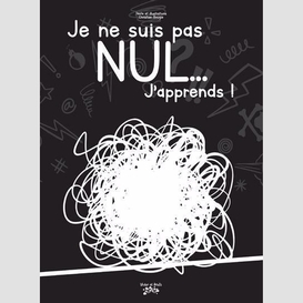 Je ne suis pas nul... j'apprends !