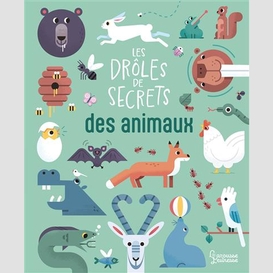 Droles de secrets des animaux (les)