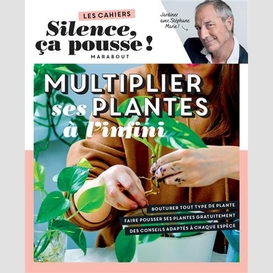 Multiplier ses plantes a l'infini