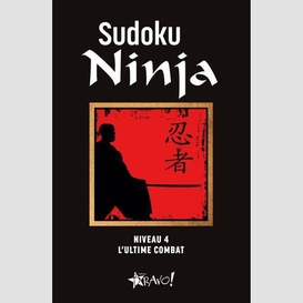 Sudoku ninja niv 4 l'ultime combat