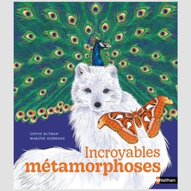Incroyables metamorphos