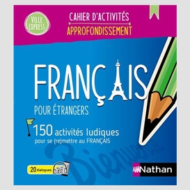 Francais cahier d'activites approfondiss
