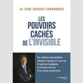 Pouvoirs caches de l'invisible (les)