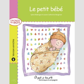 Le petit bébé - version enrichie