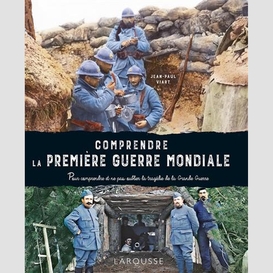 Comprendre la premiere guerre mondiale