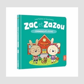 Zac et zazou commencent l'ecole