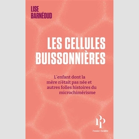 Cellules buissonnieres (les)