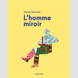 Homme miroir (l')