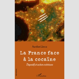 La france face à la cocaïne - dispositif et action extérieur