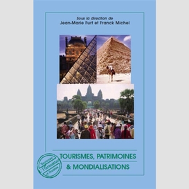 Tourismes, patrimoines et mondialisations