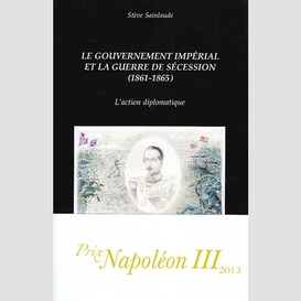 Le gouvernement impérial et la guerre de sécession (1861-1865)