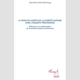 La prise en compte de la dignité humaine dans l'enquête préliminaire