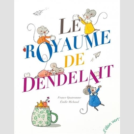 Royaume de dendelait (le)