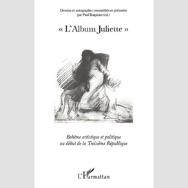 L'album juliette - bohème artistique et politique au début d