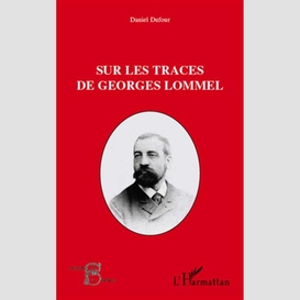 Sur les traces de georges lommel