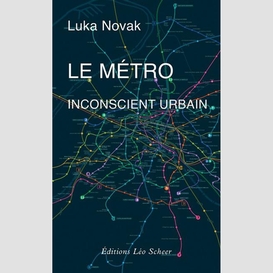 Le métro, inconscient urbain