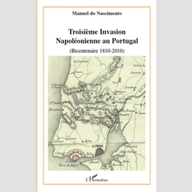 Troisième invasion napoléonienne au portugal (bicentenaire 1