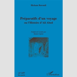 Préparatifs d'un voyage - ou l'histoire d'ali abed