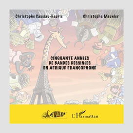 Cinquante années de bandes dessinées en afrique francophone