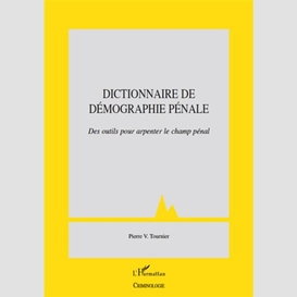 Dictionnaire de démographie pénale