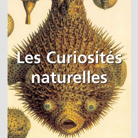 Les curiosités naturelles