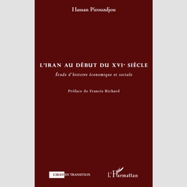 L'iran au début du xvie siècle - etude d'histoire économique