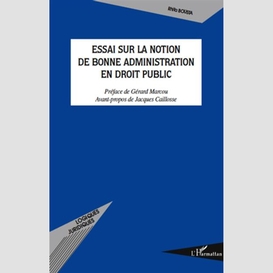 Essai sur la notion de bonne administration en droit public