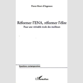 Réformer l'ena, réformer l'élite