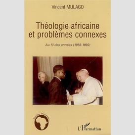 Théologie africaine et problèmes connexe