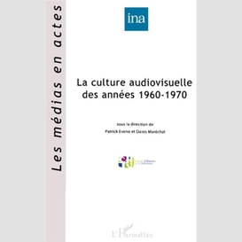 La culture audiovisuelle des années 1960-1970