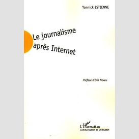 Le journalisme après internet