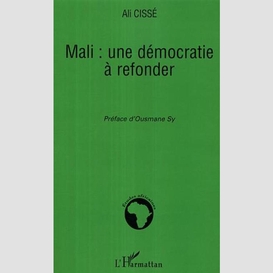 Mali une démocratie à refonder