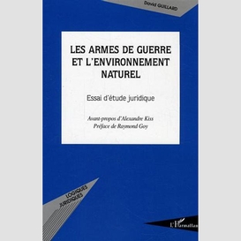 Les armes de guerre et l'environnement naturel