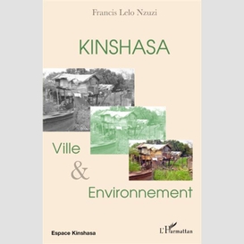 Kinshasa, ville et environnement