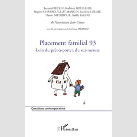 Placement familial 93 - loin du prêt-à-porter, du sur-mesure