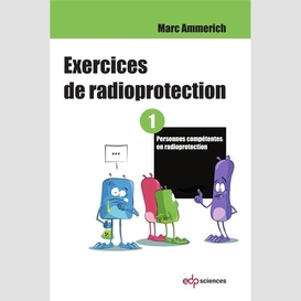 Exercices de radioprotection - tome 1