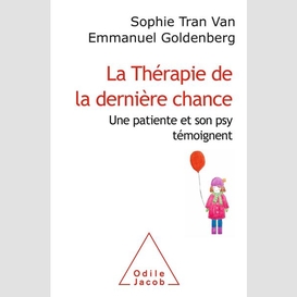 La thérapie de la dernière chance