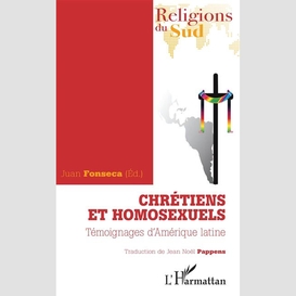 Chrétiens et homosexuels. témoignages d'amérique latine