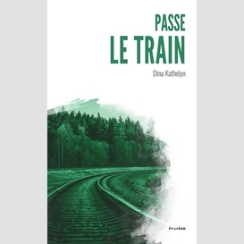 Passe le train