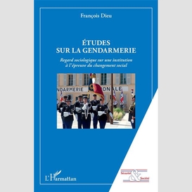 Etudes sur la gendarmerie