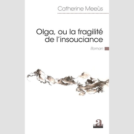 Olga, ou la fragilité de l'insouciance