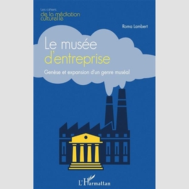 Le musée d'entreprise