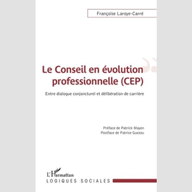 Le conseil en évolution professionnelle (cep)